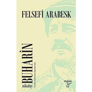 Felsefi Arabesk - Nikolay Buharin