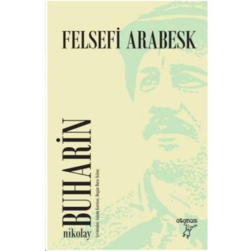 Felsefi Arabesk - Nikolay Buharin