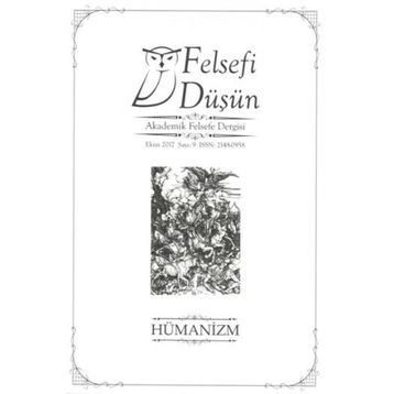 Felsefi Düşün Sayı 9 - Hümanizm - Kolektif