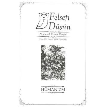 Felsefi Düşün Sayı 9 - Hümanizm - Kolektif