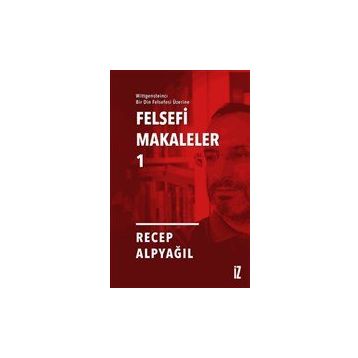 Felsefi Makaleler 1 İz Yayıncılık