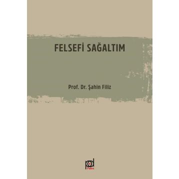 Felsefi Sağaltım-Prof.Dr.Filiz Şahin