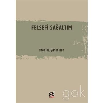 Felsefi Sağaltım-Prof.Dr.Filiz Şahin