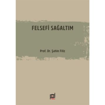 Felsefi Sağaltım-Prof.Dr.Filiz Şahin