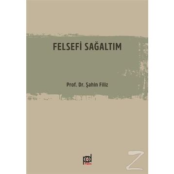 Felsefi Sağaltım-Prof.Dr.Filiz Şahin