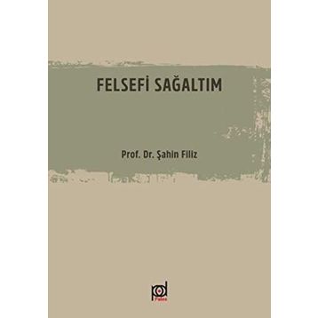Felsefi Sağaltım-Prof.Dr.Filiz Şahin