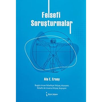 Felsefi Soruşturmalar - Ala E. Ersoy