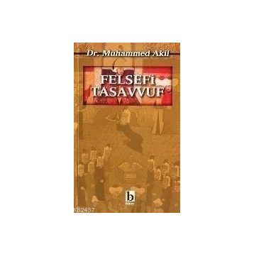 FELSEFI TASAVVUF - MUHAMMED AKIL