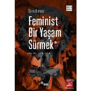 Feminist Bir Yaşam Sürmek - Sara Ahmed