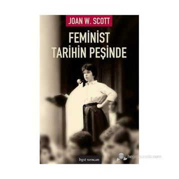 Feminist Tarihin Peşinde - Joan Wallach Scott