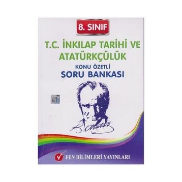 Fen 8. Sınıf T.C. İnkılap Tarihi ve Atatürkçülük Konu Özetli Soru Bankası - kollektif