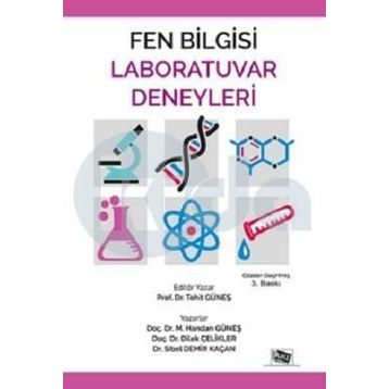 Fen Bilgisi Laboratuvar Deneyleri - M. Handan Güneş Tohit Güneş Doç. Dr. Dilek Çelikler Dr. Sibel Demir Kaçan Dilek Çelikler Sibel Demir Kaçan