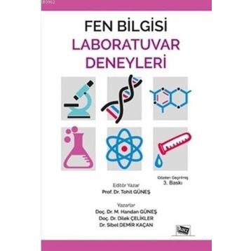 Fen Bilgisi Laboratuvar Deneyleri - M. Handan Güneş Tohit Güneş Doç. Dr. Dilek Çelikler Dr. Sibel Demir Kaçan Dilek Çelikler Sibel Demir Kaçan