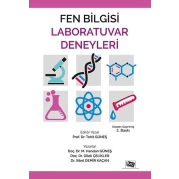 Fen Bilgisi Laboratuvar Deneyleri - M. Handan Güneş Tohit Güneş Doç. Dr. Dilek Çelikler Dr. Sibel Demir Kaçan Dilek Çelikler Sibel Demir Kaçan