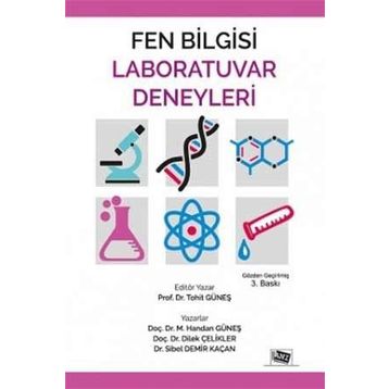 Fen Bilgisi Laboratuvar Deneyleri - M. Handan Güneş Tohit Güneş Doç. Dr. Dilek Çelikler Dr. Sibel Demir Kaçan Dilek Çelikler Sibel Demir Kaçan