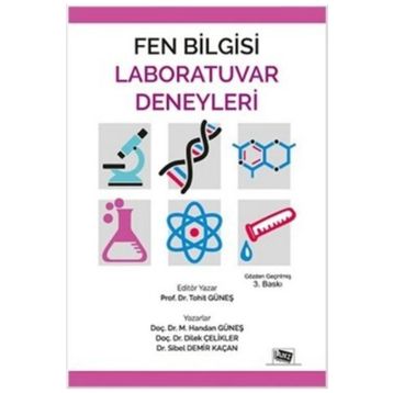 Fen Bilgisi Laboratuvar Deneyleri - M. Handan Güneş Tohit Güneş Doç. Dr. Dilek Çelikler Dr. Sibel Demir Kaçan Dilek Çelikler Sibel Demir Kaçan