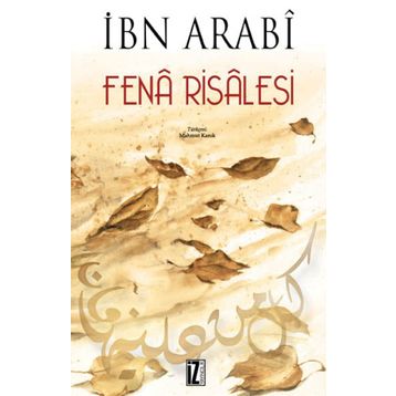 FENÂ RISALESI - MUHYIDDIN İBN ARABI