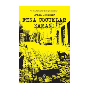Fena Çocuklar Zamanı - Orhan Gökdemir
