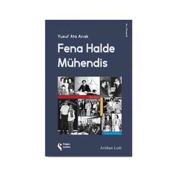 Fena Halde Mühendis - Yusuf Ata Arıak