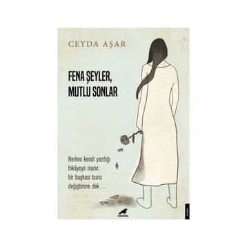Fena Şeyler Mutlu Sonlar - Ceyda Aşar