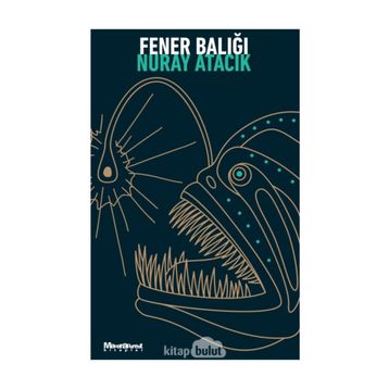 Fener Balığı - Nuray Atacık