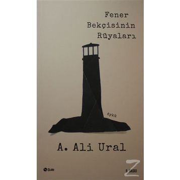 Fener Bekçisinin Rüyaları - A. Ali Ural