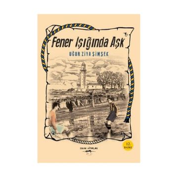 FENER IŞIĞINDA AŞK - UĞUR ZIYA ŞİMŞEK
