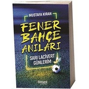 Fenerbahçe Anıları - Mustafa Kıran