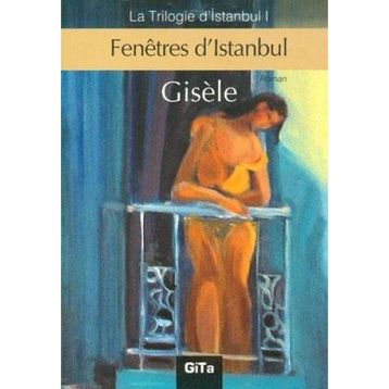 Fenetres d’Istanbul - Gisele Durero Köseoğlu