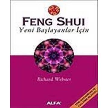 Feng Shui Yeni Başlayanlar için - Richard Webster