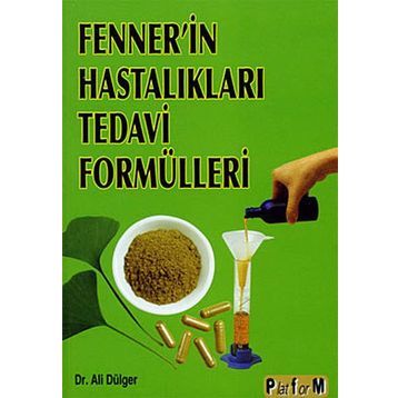 FENNER'IN HASTALIKLARI TEDAVI FORMÜLLERİ - ALI DÜLGER