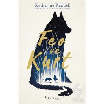 Feo Ve Kurt - Katherine Rundell