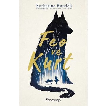 Feo Ve Kurt - Katherine Rundell