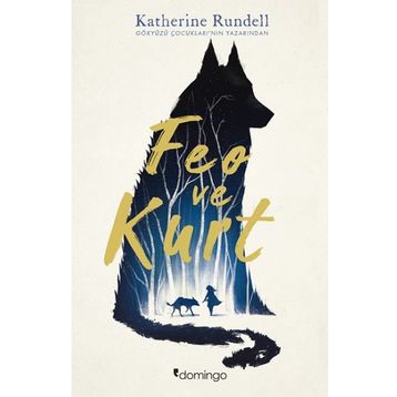 Feo Ve Kurt - Katherine Rundell