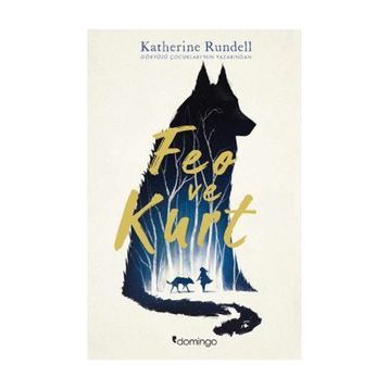 Feo Ve Kurt - Katherine Rundell