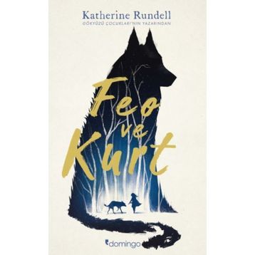 Feo Ve Kurt - Katherine Rundell