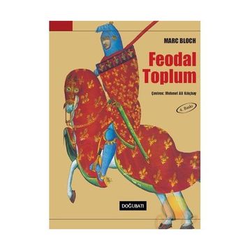 Feodal Toplum - Marc Bloch