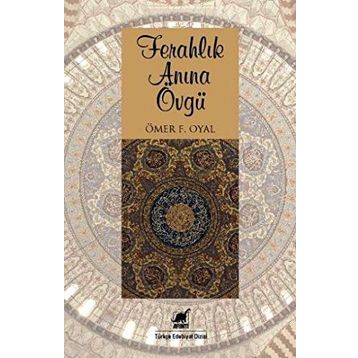 Ferahlık Anına Övgü - Ömer F. Oyal
