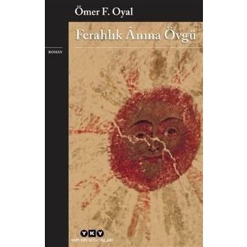 Ferahlık Anına Övgü - Ömer F. Oyal