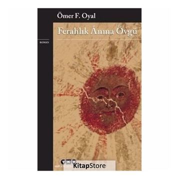 Ferahlık Anına Övgü - Ömer F. Oyal