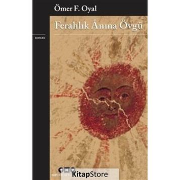 Ferahlık Anına Övgü - Ömer F. Oyal