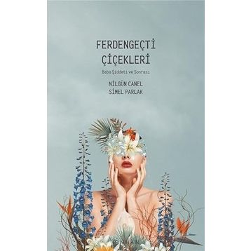 Ferdengeçti Çiçekleri Nilgün Canel