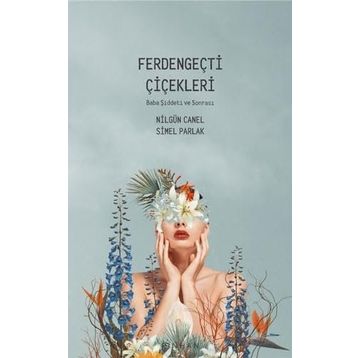 Ferdengeçti Çiçekleri Nilgün Canel