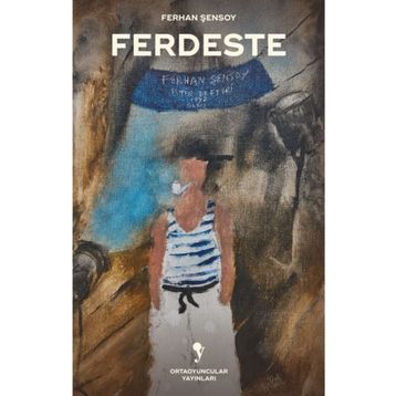 Ferdeste - Ferhan Şensoy