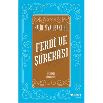 Ferdi ve Şürekası Günümüz Türkçesiyle - Halit Ziya Uşakligil