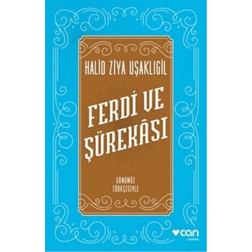 Ferdi ve Şürekası Günümüz Türkçesiyle - Halit Ziya Uşakligil