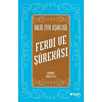 Ferdi ve Şürekası Günümüz Türkçesiyle - Halit Ziya Uşakligil