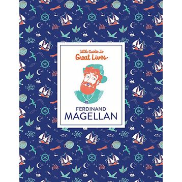 Ferdinand Magellan Little Guide to Great Lives Isabel Thomas