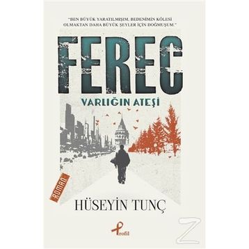 Ferec Varlığın Ateşi - Hüseyin Tunç