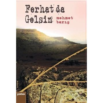 Ferhat da Gelsin - Mehmet Barış